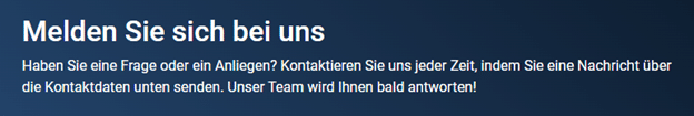 Der Kundeneinst ist zu jeder Zeit zu erreichen